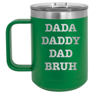 Personalized green 15 oz vacuum insulated coffee mug with etched 'Bruh' design
