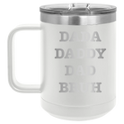Personalized white 15 oz vacuum insulated coffee mug with etched 'Bruh' design