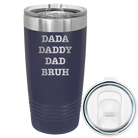 Laser etched navy 20 oz vacuum insulated tumbler with 'Bruh' design