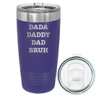 Laser etched purple 20 oz vacuum insulated tumbler with 'Bruh' design