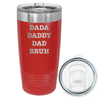 Laser etched red 20 oz vacuum insulated tumbler with 'Bruh' design