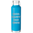 Laser etched aqua 24 oz vacuum insulated water bottle with 'Bruh' design