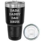 Laser etched black 30 oz vacuum insulated tumbler with 'Bruh' design