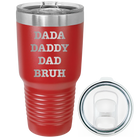 Laser etched red 30 oz vacuum insulated tumbler with 'Bruh' design