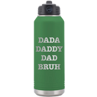 Laser etched green 32 oz vacuum insulated water bottle with 'Bruh' design
