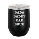 Personalized black 12 oz vacuum insulated wine cup with etched 'Bruh' design