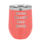 Personalized coral 12 oz vacuum insulated wine cup with etched 'Bruh' design