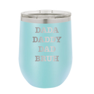 Personalized light blue 12 oz vacuum insulated wine cup with etched 'Bruh' design