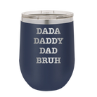 Personalized navy 12 oz vacuum insulated wine cup with etched 'Bruh' design