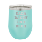 Personalized teal 12 oz vacuum insulated wine cup with etched 'Bruh' design
