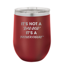 Personalized maroon 12 oz vacuum insulated wine cup with etched 'Dad Bod' design