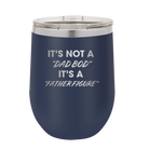 Personalized navy 12 oz vacuum insulated wine cup with etched 'Dad Bod' design