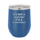 Personalized royal blue 12 oz vacuum insulated wine cup with etched 'Dad Bod' design