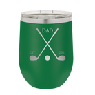 Personalized green 12 oz vacuum insulated wine cup with etched 'Dad Est Golf Clubs' design