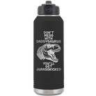 Laser etched black 32 oz vacuum insulated water bottle with 'Daddysaurus' design