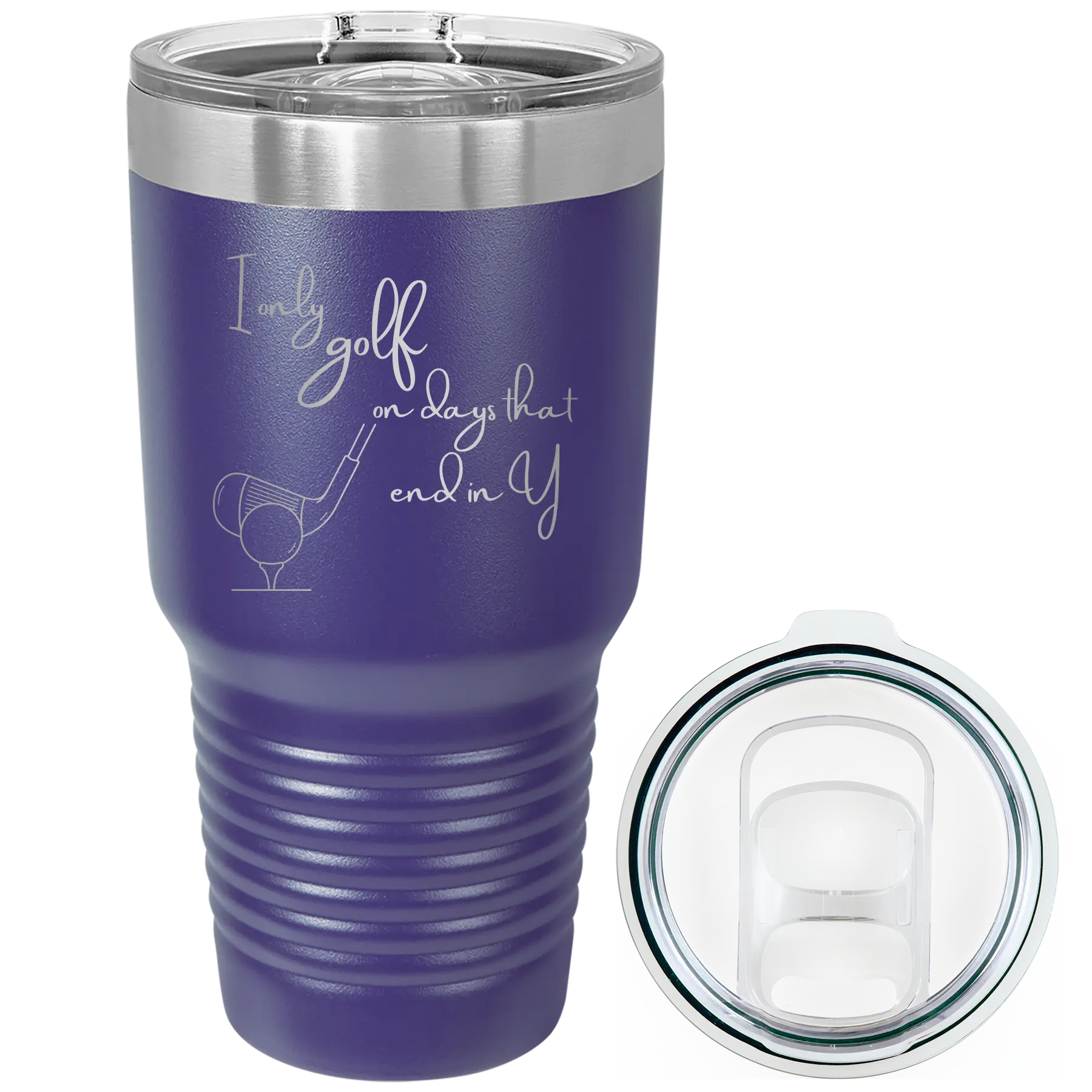 Laser etched purple 30 oz vacuum insulated tumbler with 'Days that end in Y' design