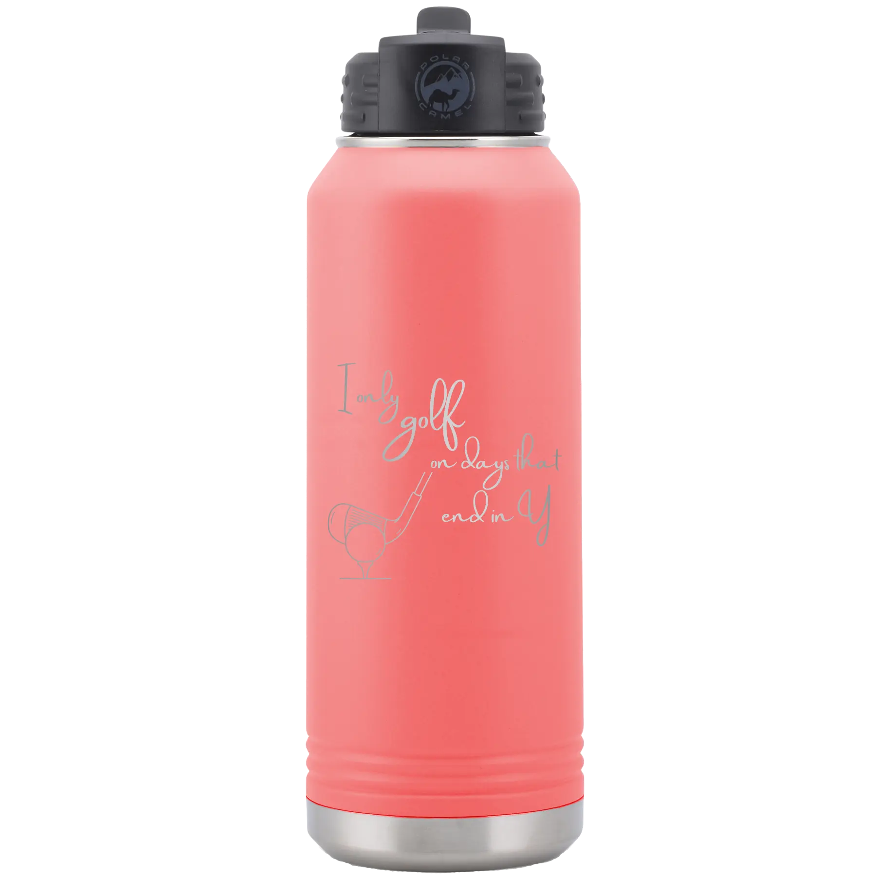 Laser etched coral 32 oz vacuum insulated water bottle with 'Days that end in Y' design