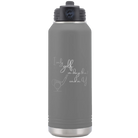 Laser etched dark gray 32 oz vacuum insulated water bottle with 'Days that end in Y' design