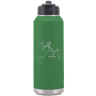 Laser etched green 32 oz vacuum insulated water bottle with 'Days that end in Y' design