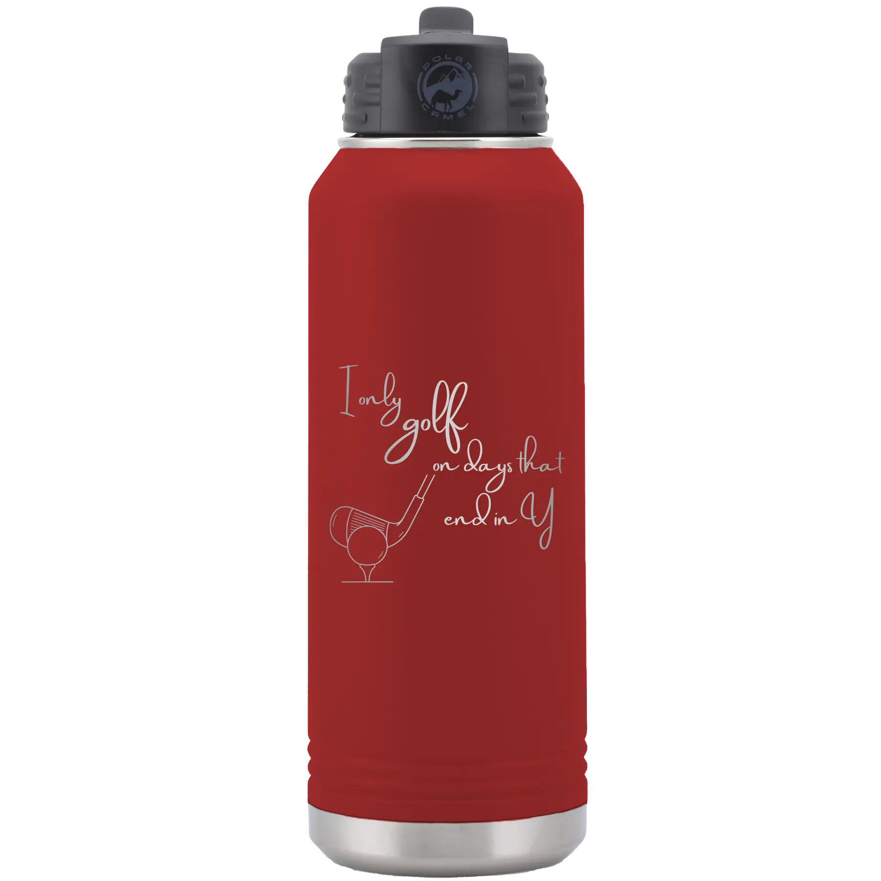 Laser etched maroon 32 oz vacuum insulated water bottle with 'Days that end in Y' design