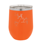 Personalized orange 12 oz vacuum insulated wine cup with etched 'Days that end in Y' design