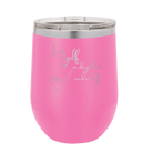 Personalized pink 12 oz vacuum insulated wine cup with etched 'Days that end in Y' design