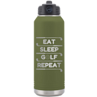 Laser etched olive green 32 oz vacuum insulated water bottle with 'Eat Sleep Golf Repeat' design