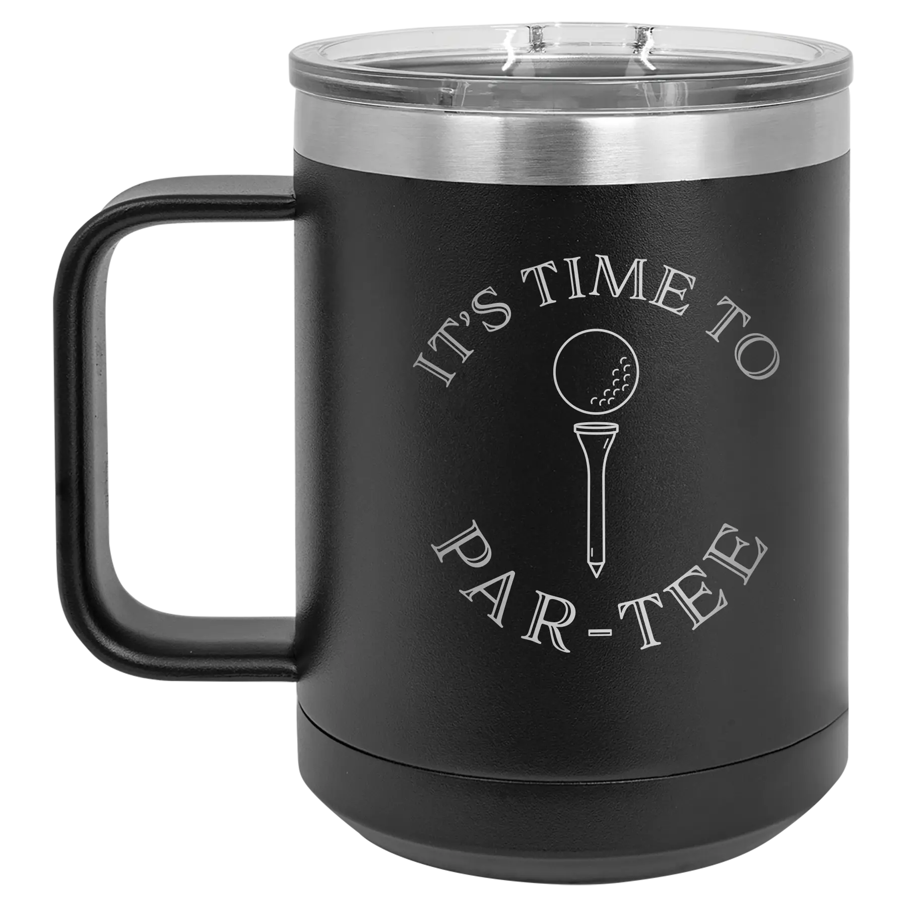 Personalized black 15 oz vacuum insulated coffee mug with etched 'Its time to Partee' design