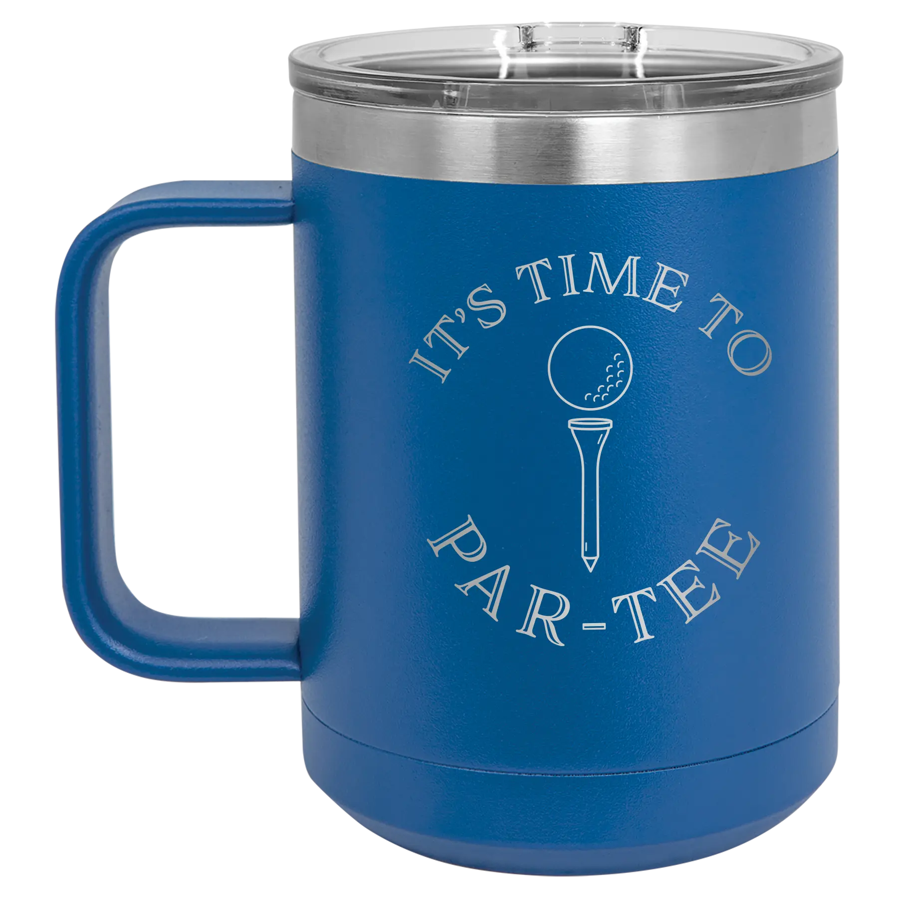 Personalized royal blue 15 oz vacuum insulated coffee mug with etched 'Its time to Partee' design