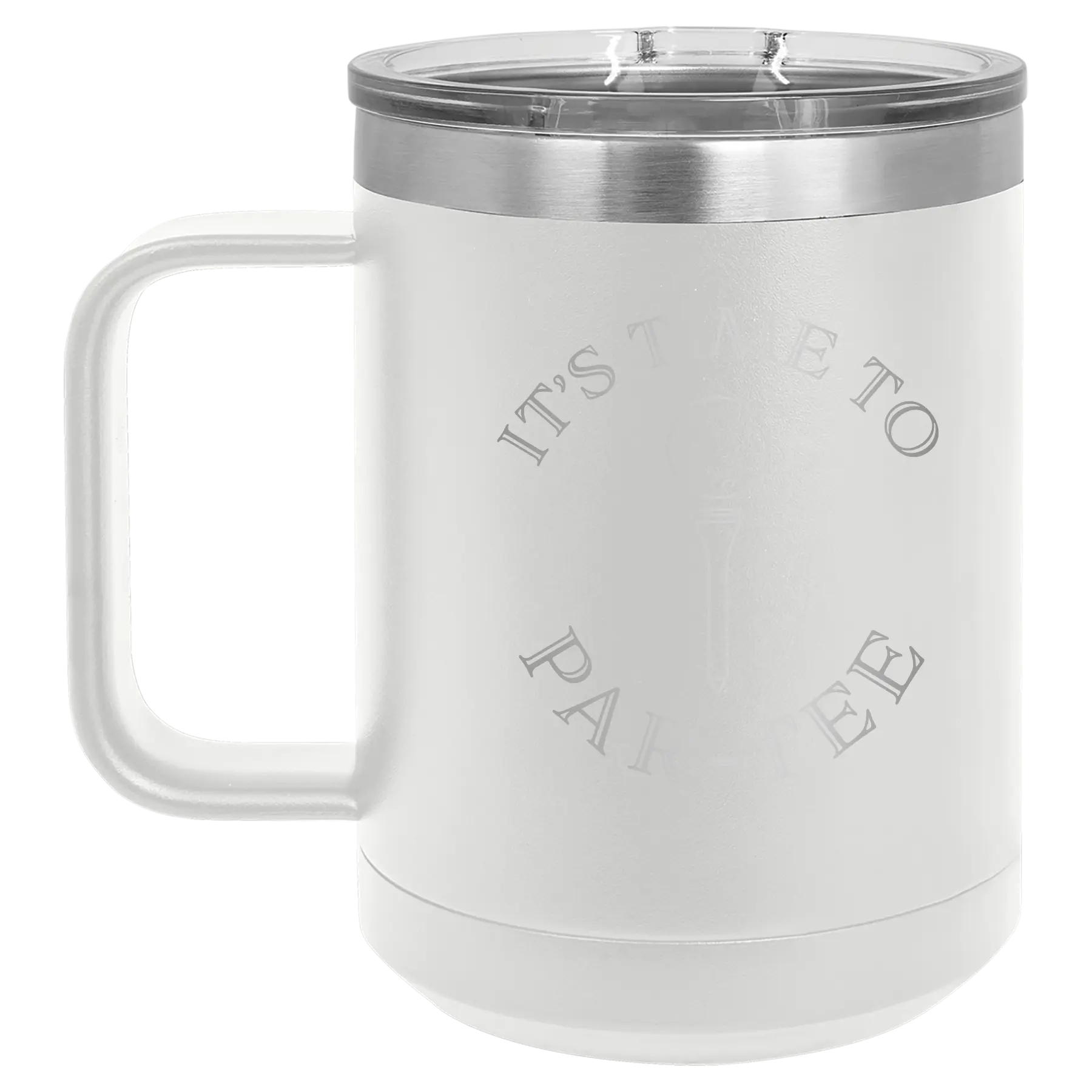 Personalized white 15 oz vacuum insulated coffee mug with etched 'Its time to Partee' design