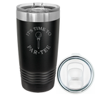 Laser etched black 20 oz vacuum insulated tumbler with 'Its time to Partee' design