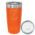 Laser etched orange 20 oz vacuum insulated tumbler with 'Its time to Partee' design