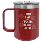Personalized maroon 15 oz vacuum insulated coffee mug with etched 'Lots of Balls' design