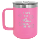 Personalized pink 15 oz vacuum insulated coffee mug with etched 'Lots of Balls' design