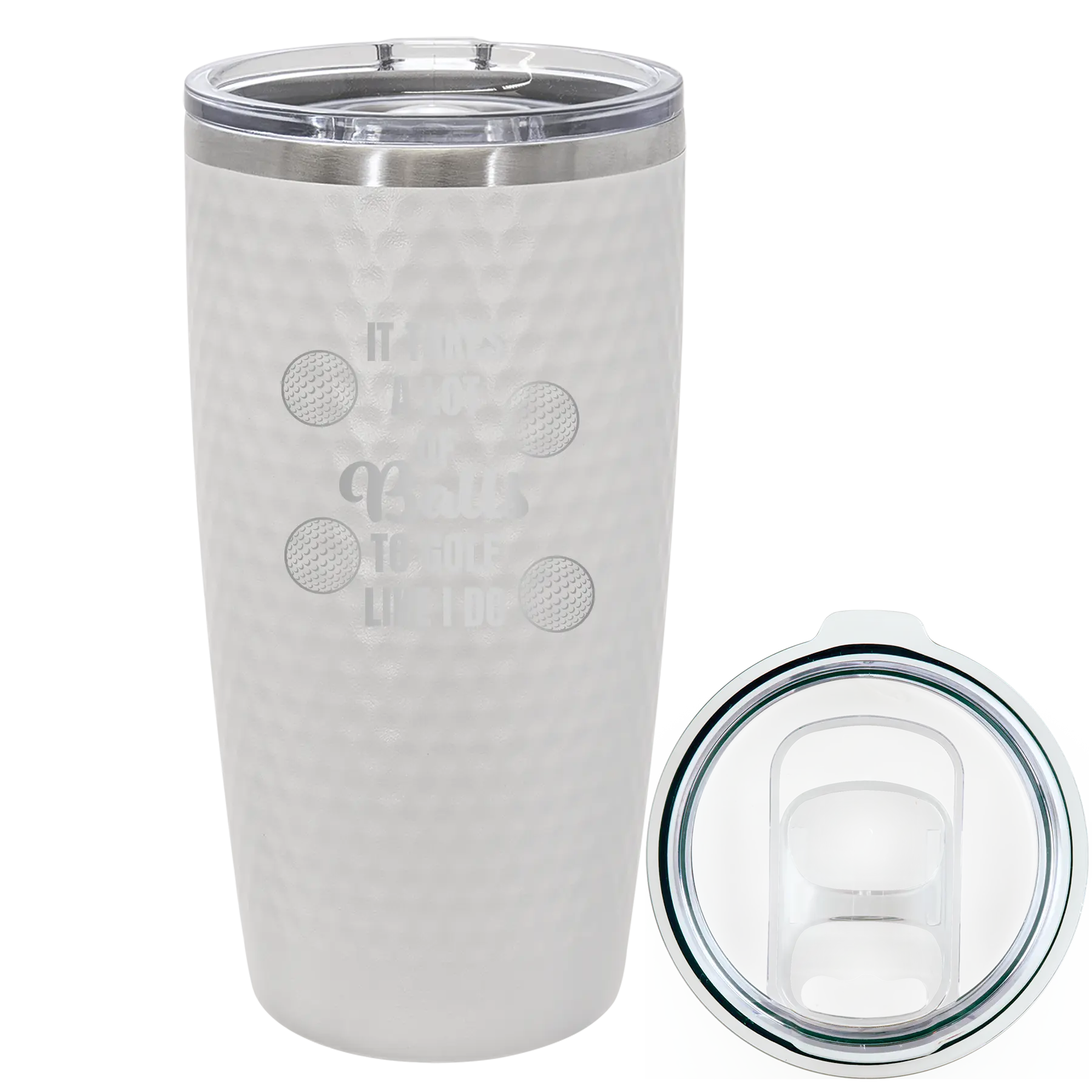 Laser etched white 20 oz golf dimples tumbler with 'Lots of Balls' design