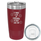 Laser etched maroon 20 oz vacuum insulated tumbler with 'Lots of Balls' design