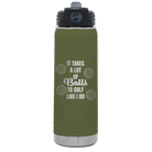 Laser etched olive green 20 oz vacuum insulated water bottle with 'Lots of Balls' design