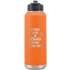Laser etched orange 32 oz vacuum insulated water bottle with 'Lots of Balls' design