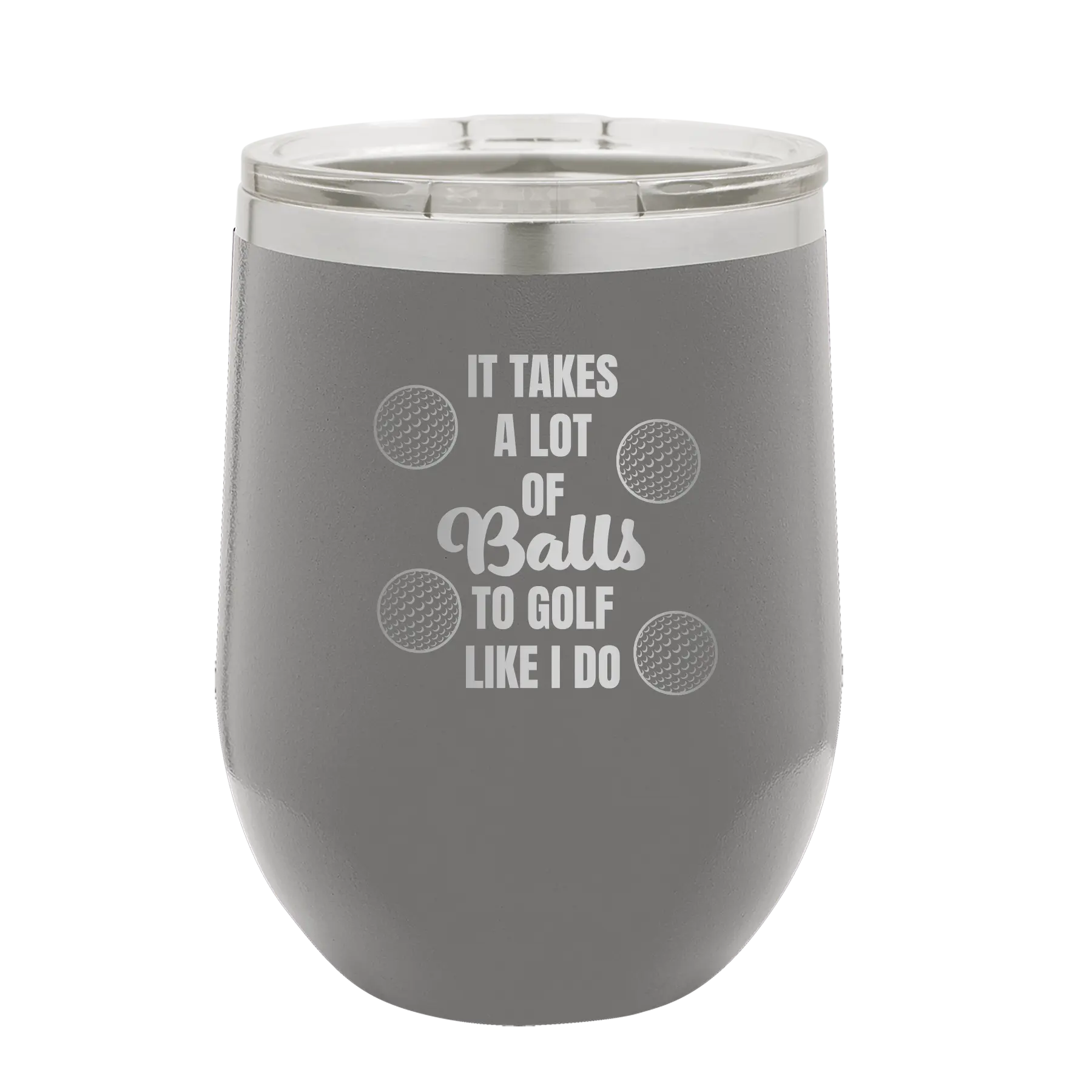 Personalized dark gray 12 oz vacuum insulated wine cup with etched 'Lots of Balls' design