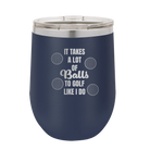 Personalized navy 12 oz vacuum insulated wine cup with etched 'Lots of Balls' design