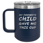 Personalized navy 15 oz vacuum insulated coffee mug with etched 'My favorite Child' design