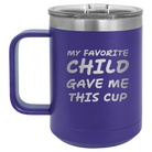 Personalized purple 15 oz vacuum insulated coffee mug with etched 'My favorite Child' design
