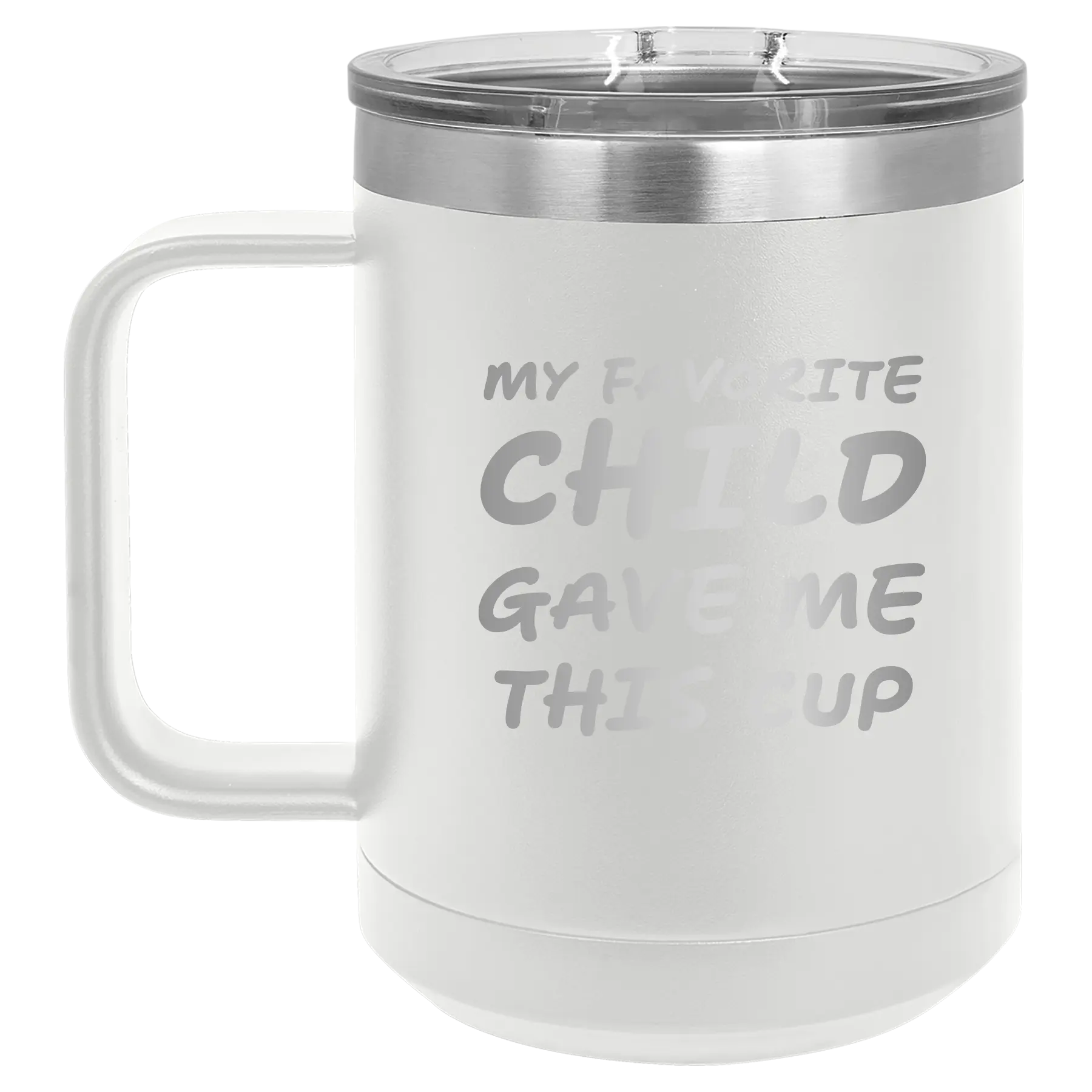 Personalized white 15 oz vacuum insulated coffee mug with etched 'My favorite Child' design