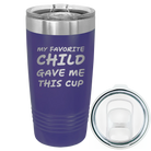 Laser etched purple 20 oz vacuum insulated tumbler with 'My favorite Child' design
