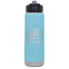 Laser etched light blue 20 oz vacuum insulated water bottle with 'My favorite Child' design
