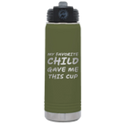 Laser etched olive green 20 oz vacuum insulated water bottle with 'My favorite Child' design