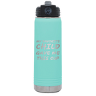 Laser etched teal 20 oz vacuum insulated water bottle with 'My favorite Child' design