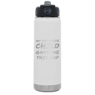 Laser etched white 20 oz vacuum insulated water bottle with 'My favorite Child' design