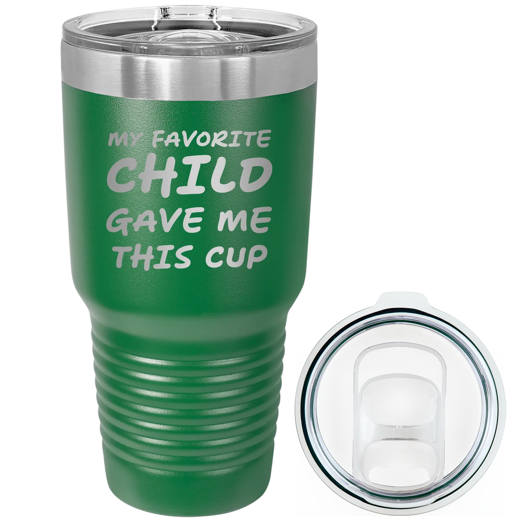 Laser etched green 30 oz vacuum insulated tumbler with 'My favorite Child' design