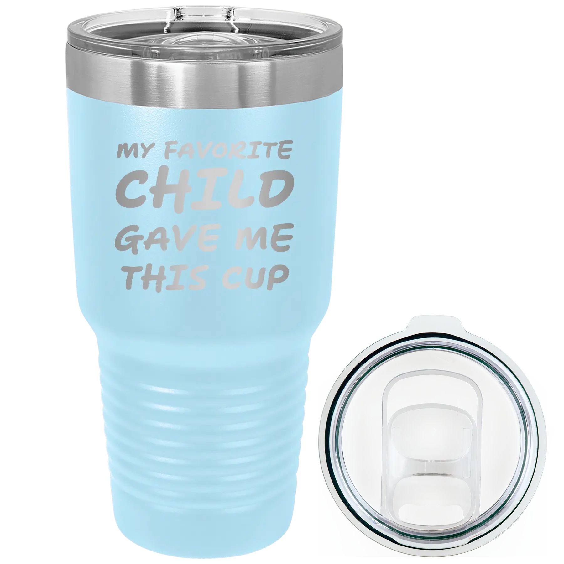 Laser etched light blue 30 oz vacuum insulated tumbler with 'My favorite Child' design
